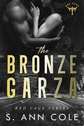 The Bronze Garza (Red Cage #2) by S. Ann Cole
