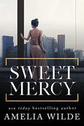 Sweet Mercy by Amelia Wilde