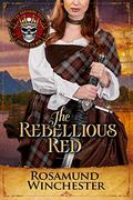 The Rebellious Red (The Ravishing Rees #4) by Rosamund Winchester