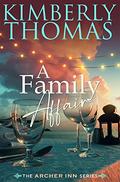 A Family Affair (The Archer Inn #4) by Kimberly Thomas
