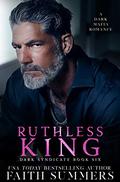 Ruthless King by Faith Summers, Khardine Gray