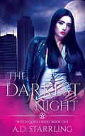 The Darkest Night (Witch Queen #1) by A.D. Starrling
