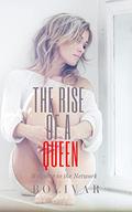 The Rise of a Queen (In The Network #4) by Bolivar Nakhasenh