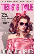 Tess's Tale (Chanel #3) by Donna Joy Usher