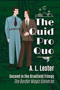 The Quid Pro Quo (The Bradfield Trilogy #2) by A.L. Lester