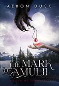 The Mark of Amulii by Aeron Dusk