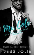 Mr. Cole: A Billionaire Tech Boss Romance (Billionaires' Clique #4) by Jess Jolie