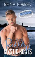 Ridley's Mystic Roots (Mystic - Hot Hunks Steamy Romance Collection #7) by Hot Hunks