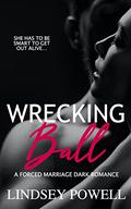 Wrecking Ball by Lindsey Powell