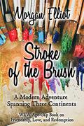 Stroke of the Brush by Morgan Elliot