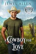 A Cowboy for Love (Riverdale Ranch Romance #5) by Jewel Allen