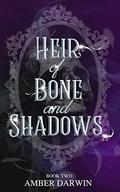 Heir of Bone and Shadows (Gravestone #2) by Amber Darwin