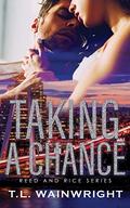 TAKING A CHANCE: A BILLIONAIRE ROMANCE by T.L Wainwright