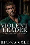 Violent Leader (Chicago Mafia Dons #2) by Wander Aguiar