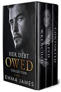 Her Debt Owed Box Set Collection: Books 1-3 Dark Captive Age Gap Romance by Emma James