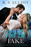 Not So Fake (The Billionaire's Secret #7) by R.S. Elliot