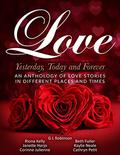 Love Yesterday, Today, and Forever by G.L. Robinson