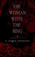 The Woman with the Ring by Jessica Gadziala