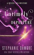 Untimely Departure: A Paranormal Cozy Mystery (Mystic Inn Mystery #4) by Stephanie Damore