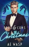 Pros & Cons of Christmas by A.E. Wasp