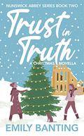 Trust in Truth (The Nunswick Abbey #2) by Emily Banting