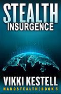 Stealth Insurgence (Nanostealth #5) by Vikki Kestell