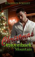 Christmas on Dragonback Mountain: A Paranormal Holiday Romance by Kimberly Forrest