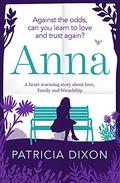 Anna: A Heartwarming Story about Love, Family and Friendship (Destiny #2) by Patricia Dixon