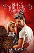 A Cupid's Burden (Black Hollow #12) by J.C. Layne