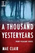 A Thousand Yesteryears by Mae Clair