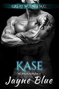 Kase (Great Wolves Motorcycle Club #19) by Jayne Blue