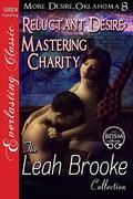 Reluctant Desire: Mastering Charity [More Desire, Oklahoma 8] (Desire, Oklahoma #8) by Leah Brooke