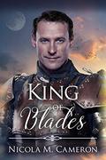 King of Blades (Two Thrones #4) by Nicola M. Cameron