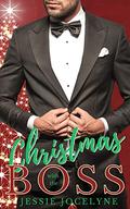 Christmas with the Boss: A Hot Holiday Romance (Wall Street Billionaires #1) by Jessie Jocelyne