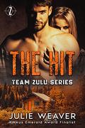 The Hit (Team Zulu #1) by Julie Weaver