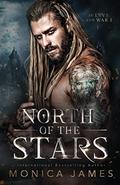 North of the Stars (In Love and War #1) by Monica James