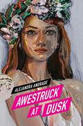 Awestruck at Dusk (Moonstruck #3) by Alejandra Andrade
