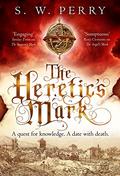 The Heretic's Mark (Nicholas Shelby #4) by S.W. Perry
