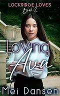 Loving Ava (Lockridge Loves #2) by Mei Dansen