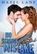 No Strings Attached Mistake (Too Hot to Handle #2) by Hazel Lane