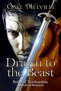 Drawn to the Beast (Brides of Northumbria #2) by Cate Melville