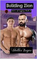 Building Zion (Sons of Legacy #2) by Shelles Boyes