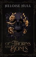 Of Thorns and Bones (Hades and Persephone Duet #1) by Heloise Hull