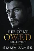 Her Debt Owed Box Set Collection by Emma James
