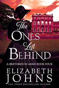 The Ones Left Behind: A Traditional Regency Romance by Elizabeth Johns