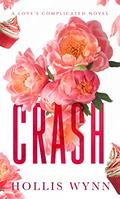 Crash (Love's Complicated #3) by Hollis Wynn
