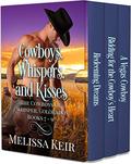 Cowboys, Whispers, and Kisses: The Cowboys of Whisper, Colorado: Books 7-9 by Melissa Keir