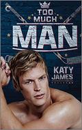 Too Much Man (Firebirds #1) by Katy James