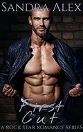 First Cut (A Rock Star Romance Series #5) by Sandra Alex