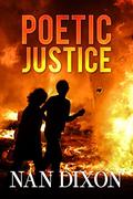 POETIC JUSTICE by Nan Dixon